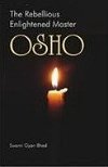 The Rebellious Enlightened Master Osho