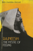 Rajneesh: The Mystic of Feeling